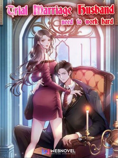 Trial Marriage Husband: Need to Work Hard Chapter 30