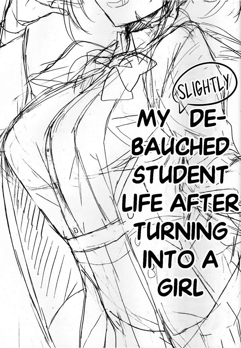 My (slightly) Debauched Student Life After Turning into a Girl Chapter 0