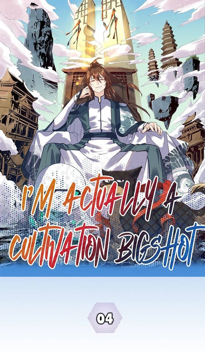 I’m Actually A Cultivation Bigshot Chapter 4