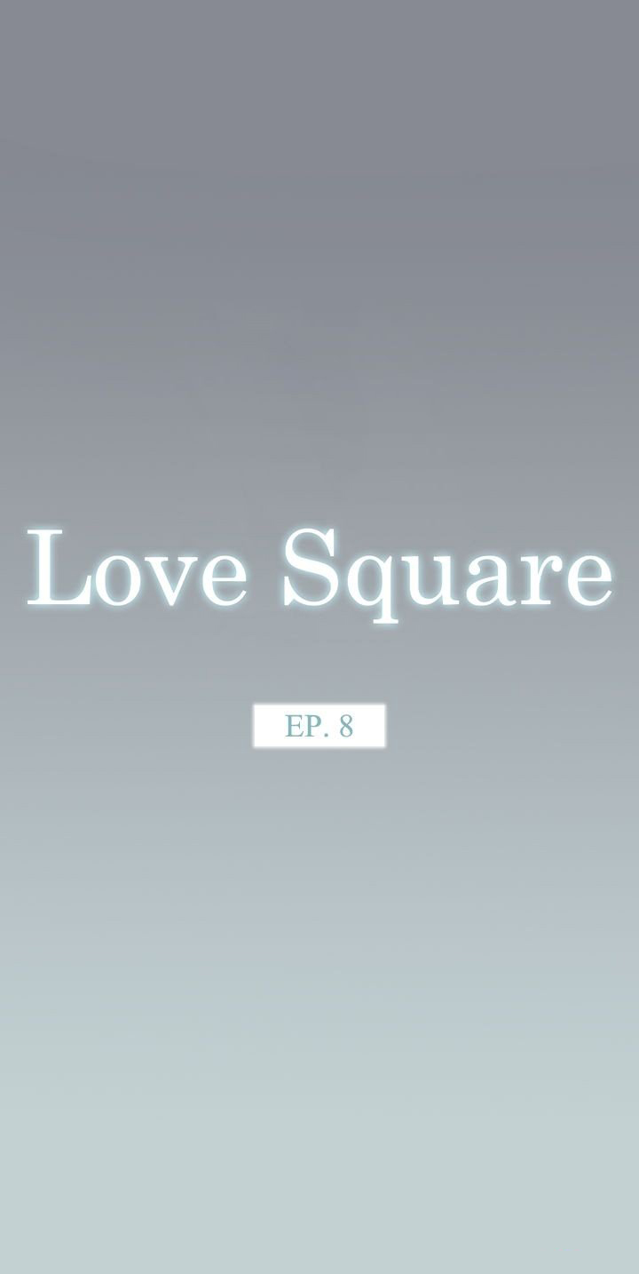 Love Square Chapter 8