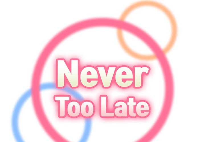 Never Too Late Chapter 43