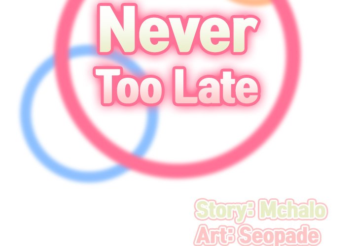 Never Too Late Chapter 50
