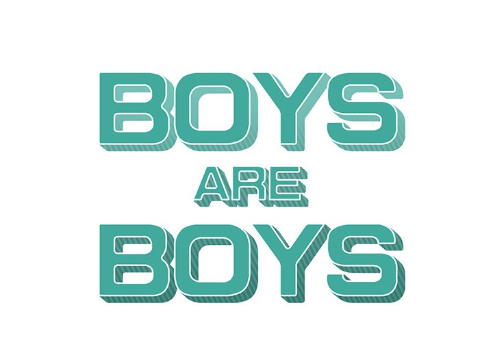 Boys are Boys