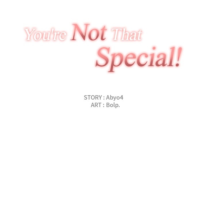 You’re Not That Special!