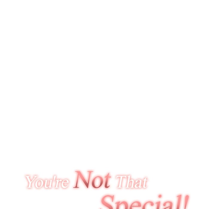 You’re Not That Special!