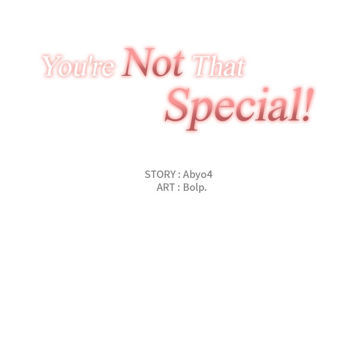 You’re Not That Special!