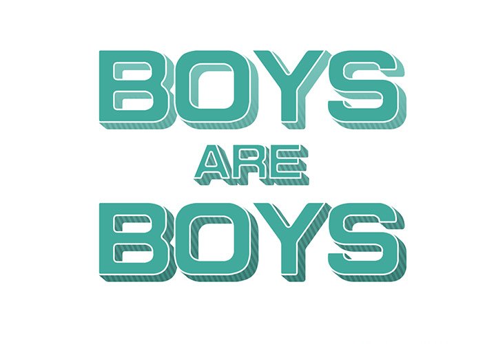 Boys are Boys