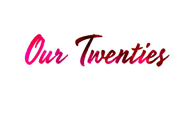 Our Twenties