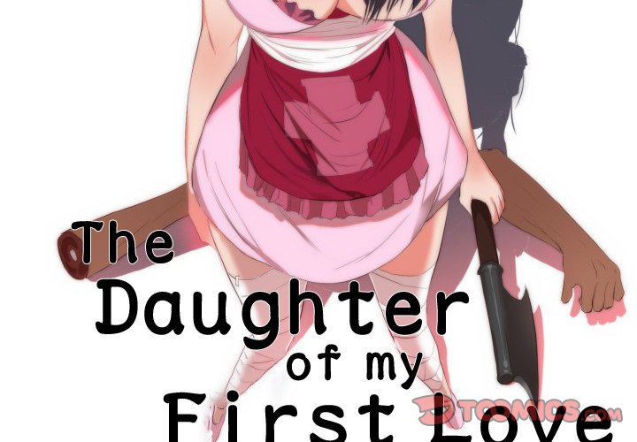 The Daughter of My First Love