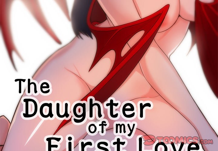 The Daughter of My First Love