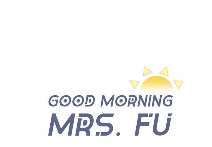 Good Morning, Mrs.Fu