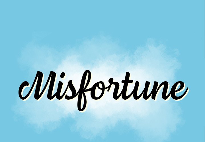 Misfortune