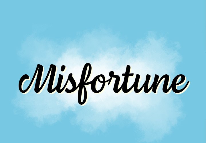 Misfortune