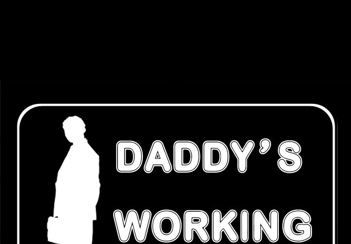 Daddy's Working