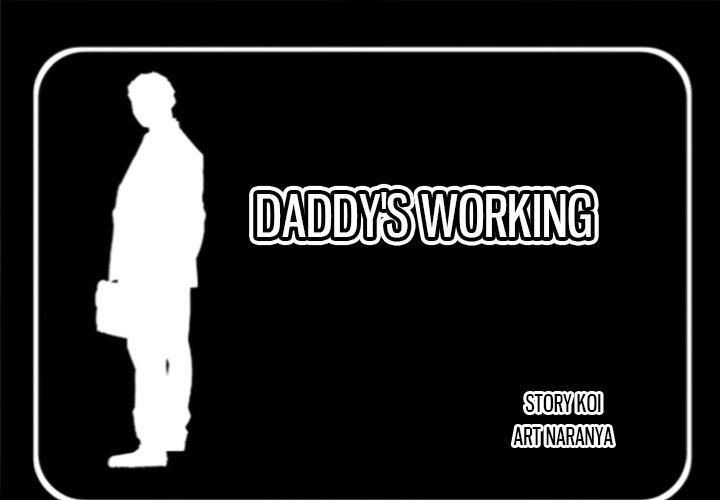 Daddy's Working