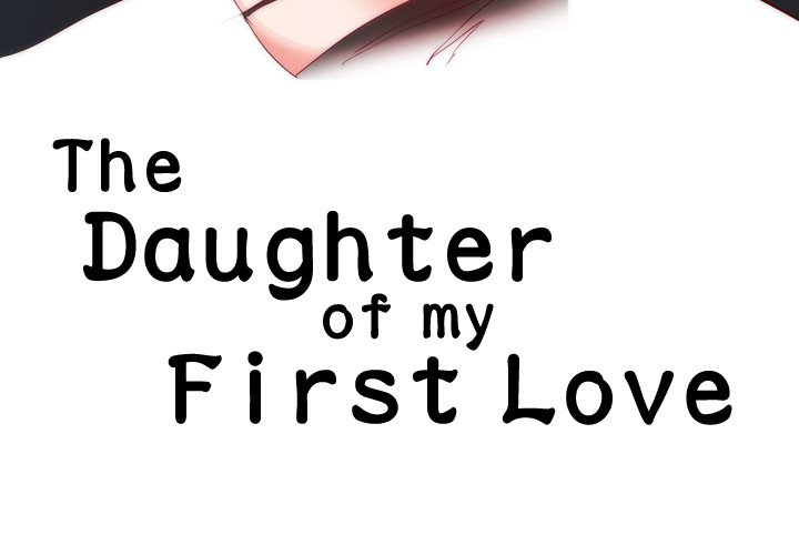 The Daughter of My First Love