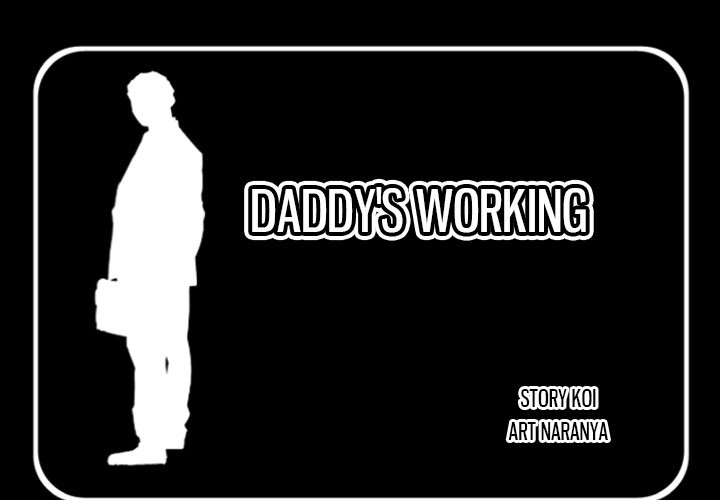 Daddy's Working