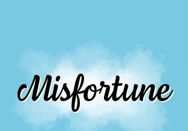 Misfortune