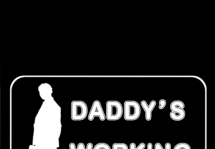 Daddy's Working