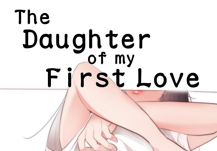 The Daughter of My First Love