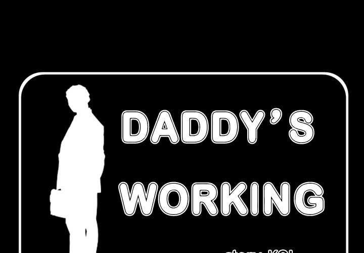 Daddy's Working