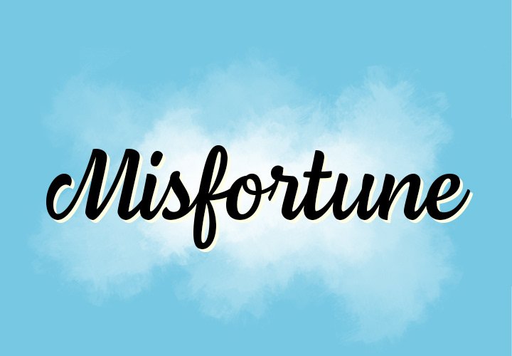 Misfortune