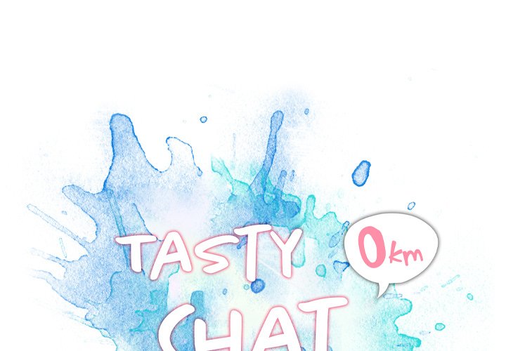 Tasty Chat: 0km