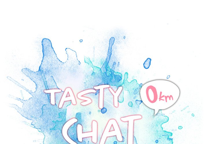 Tasty Chat: 0km