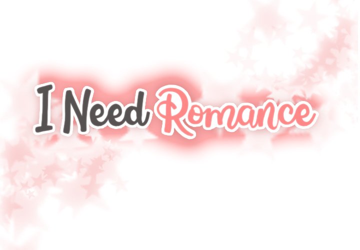 I Need Romance