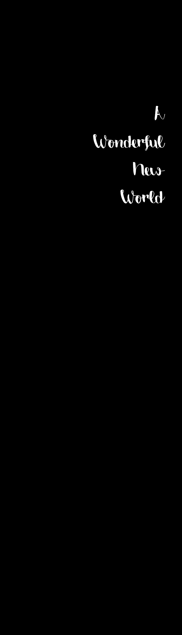 A wonderful new world