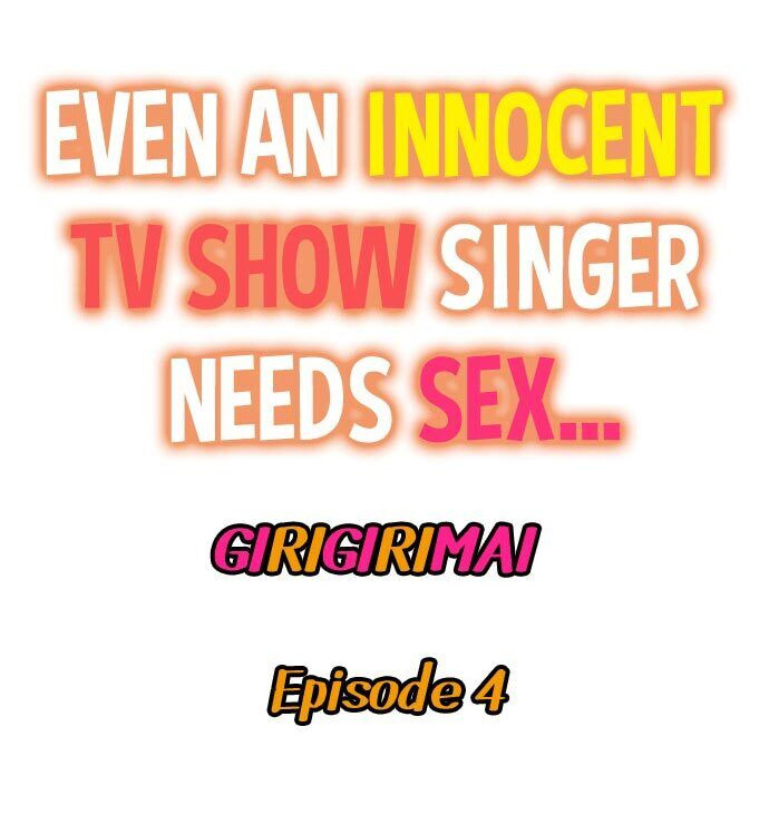 Even an Innocent TV Show Singer Needs Sex…