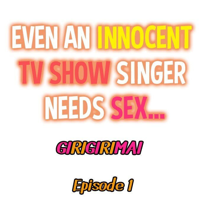 Even an Innocent TV Show Singer Needs Sex…