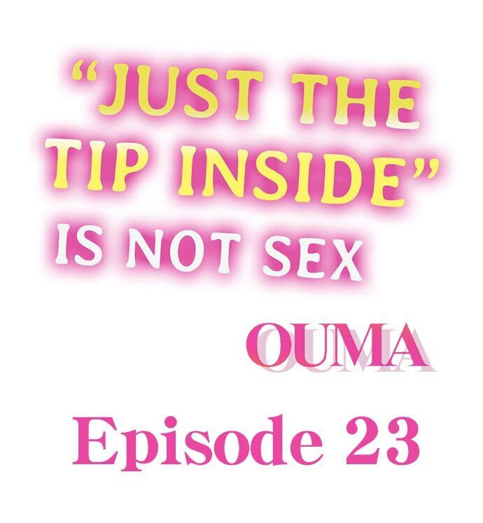 “Just The Tip Inside” is Not Sex