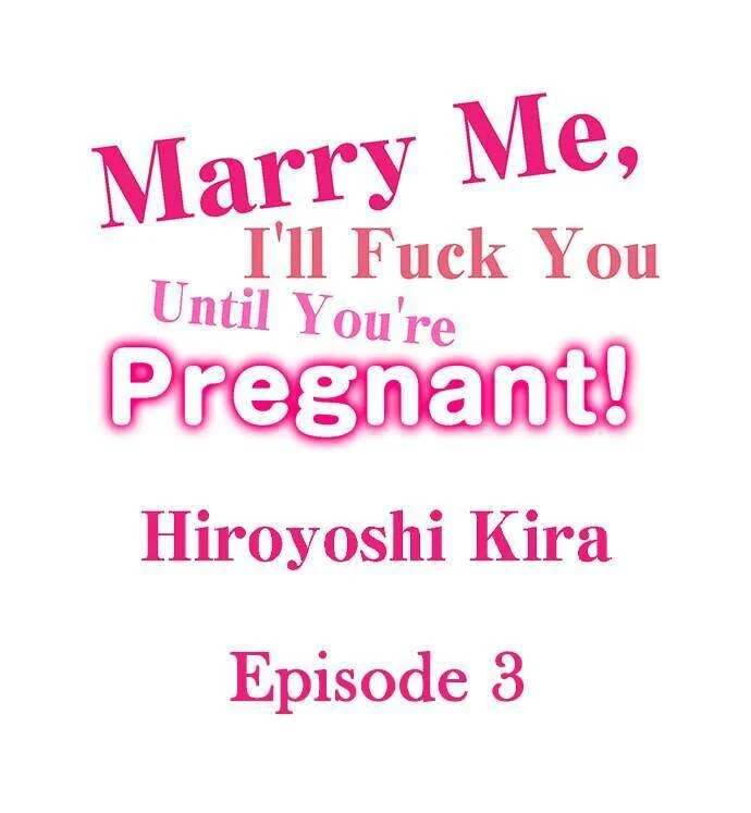 Marry Me, I ll Fuck You Until You re Pregnant!