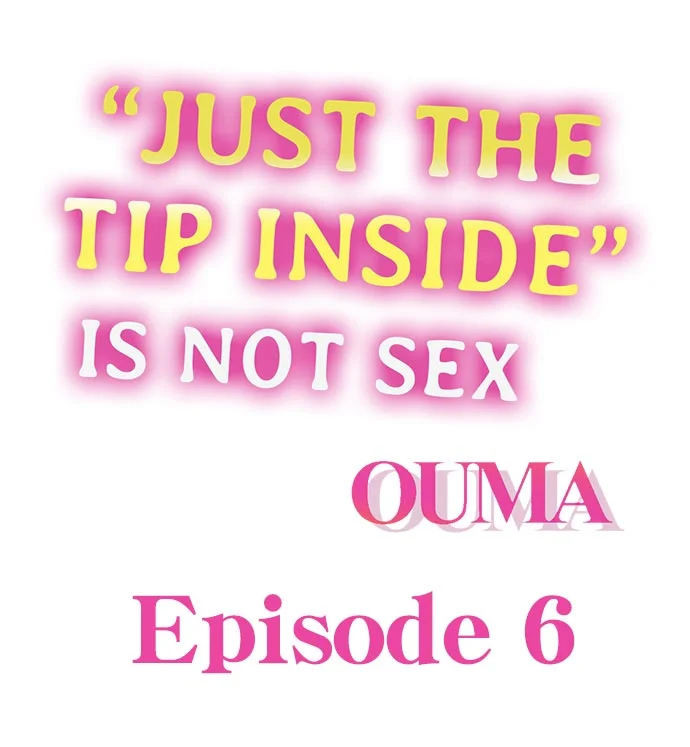 “Just The Tip Inside” is Not Sex