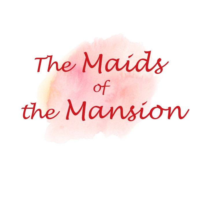 The Maids of the Mansion