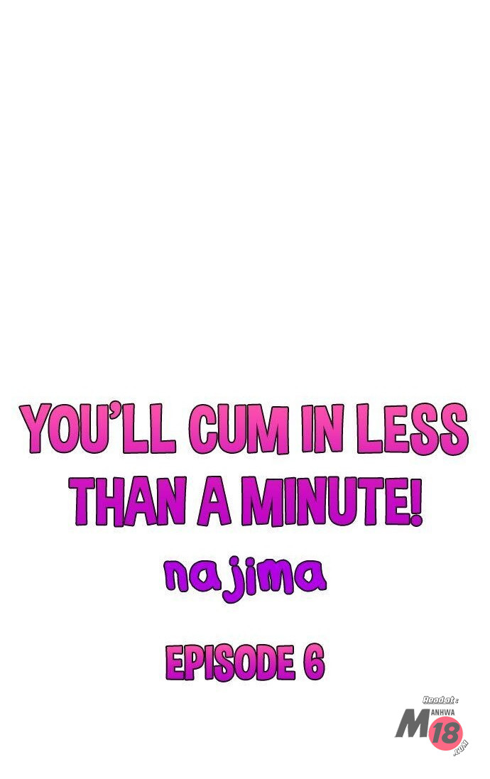 You'll Cum in Less Than a Minute!