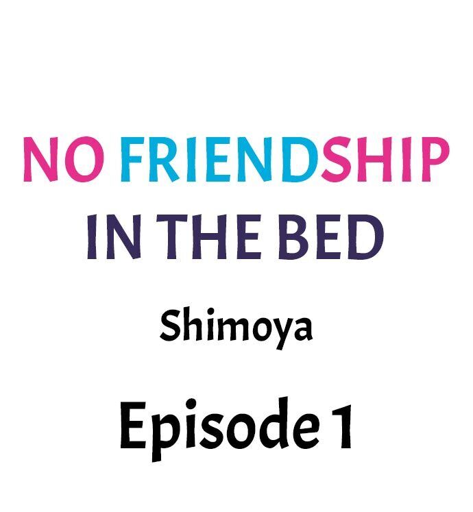 No Friendship in The Bed