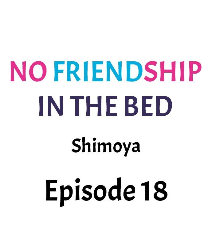 No Friendship in The Bed