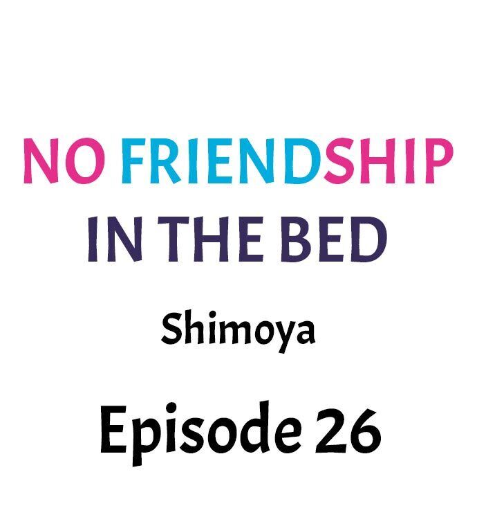 No Friendship in The Bed