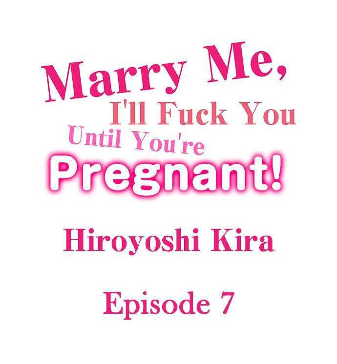 Marry Me, I ll Fuck You Until You re Pregnant!