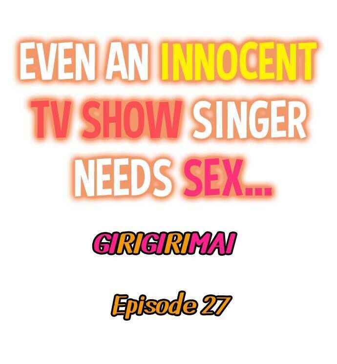 Even an Innocent TV Show Singer Needs Sex…