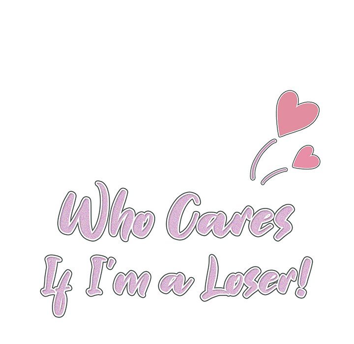 Who Cares If I’m a Loser!