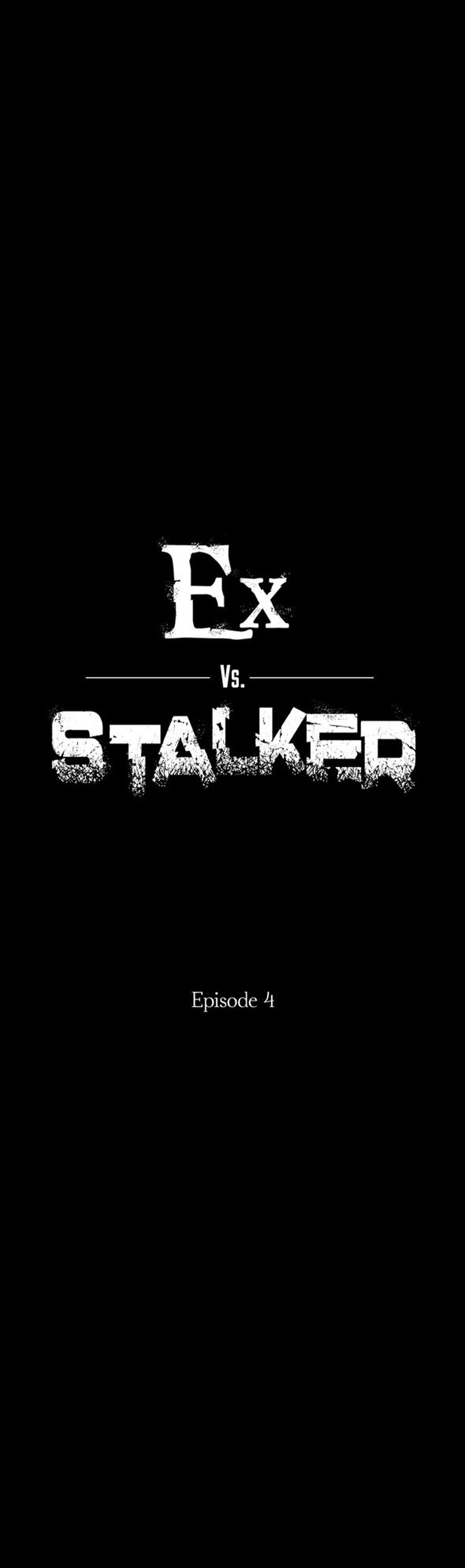 Ex vs. Stalker