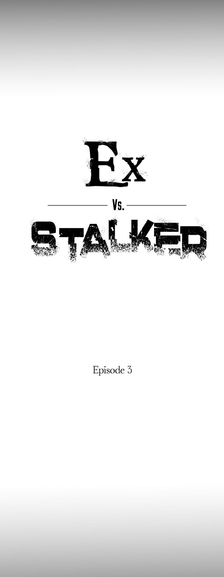 Ex vs. Stalker