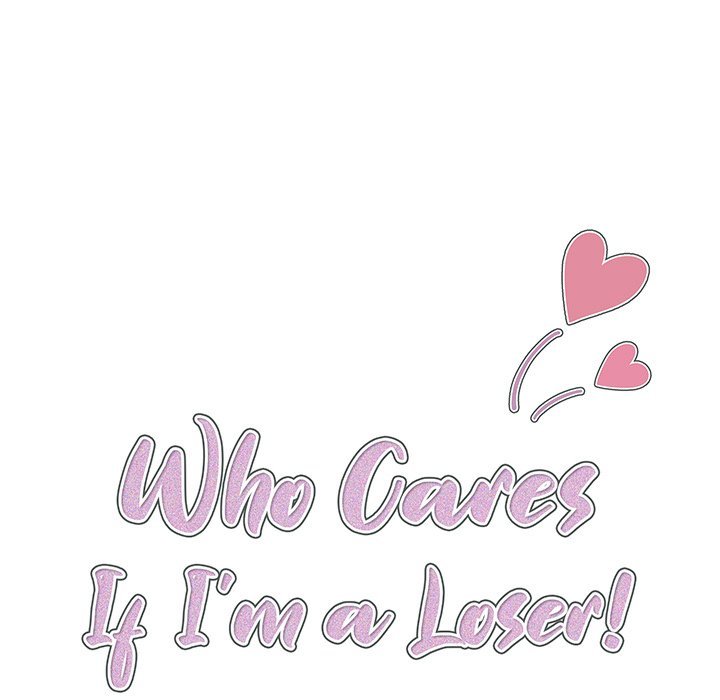 Who Cares If I’m a Loser!