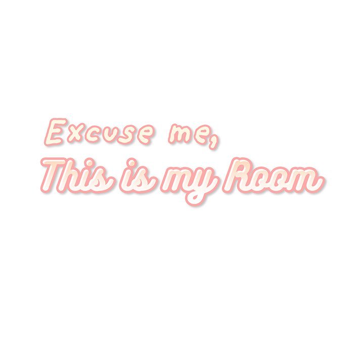 Excuse me, This is my Room