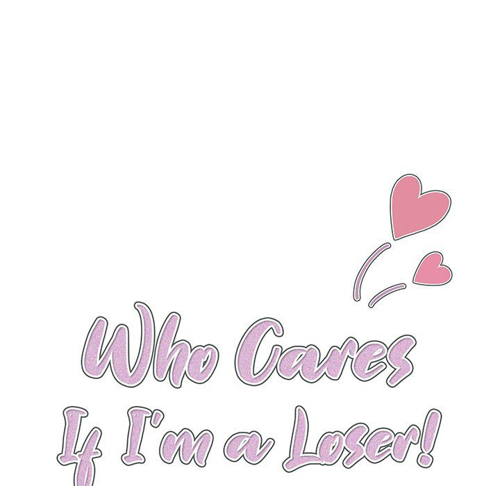 Who Cares If I’m a Loser!