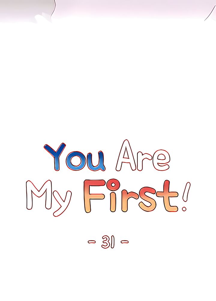 You Are My First