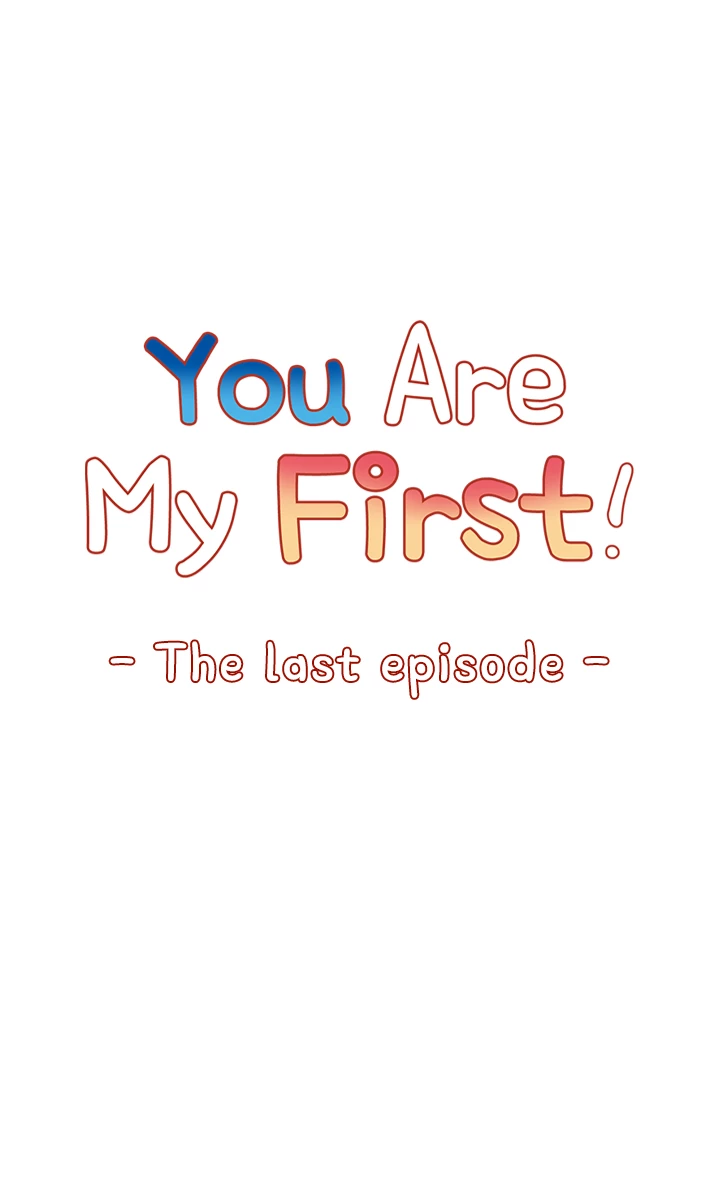 You Are My First